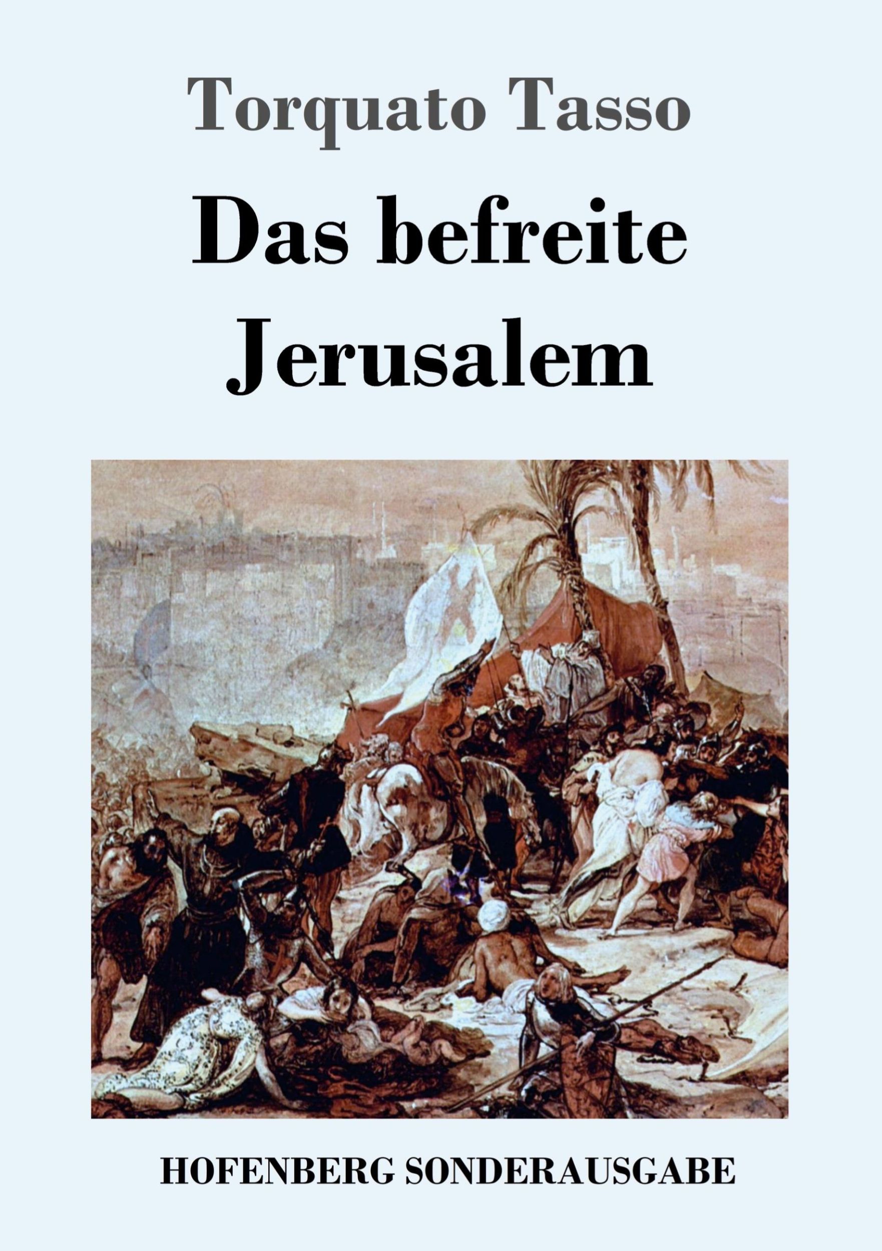 Cover: 9783743720534 | Das befreite Jerusalem | Torquato Tasso | Taschenbuch | 564 S. | 2017