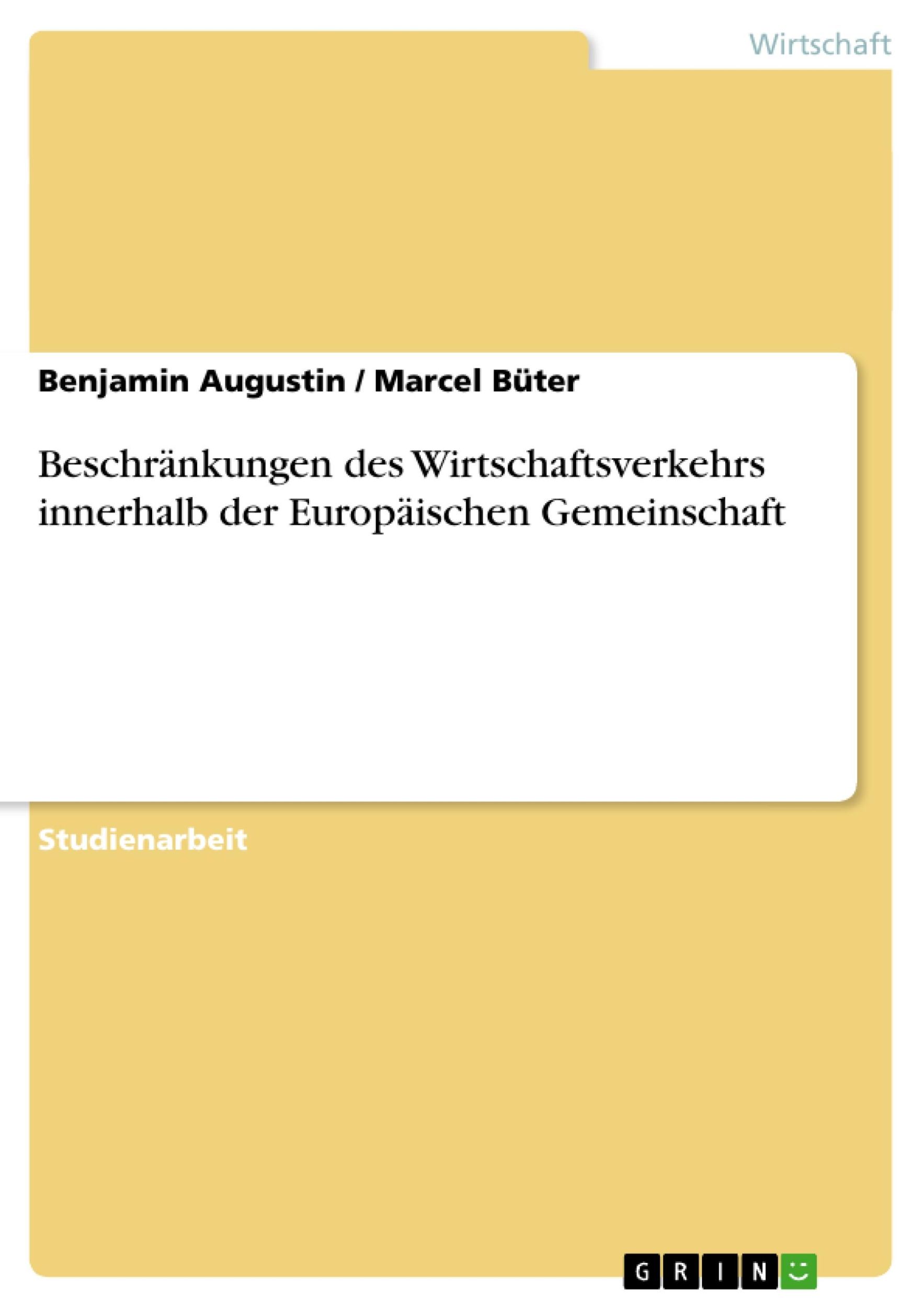 Cover: 9783638831154 | Beschränkungen des Wirtschaftsverkehrs innerhalb der Europäischen...