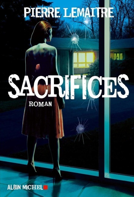 Cover: 9782253179061 | Sacrifices | Pierre Lemaitre | Taschenbuch | Französisch | 2014