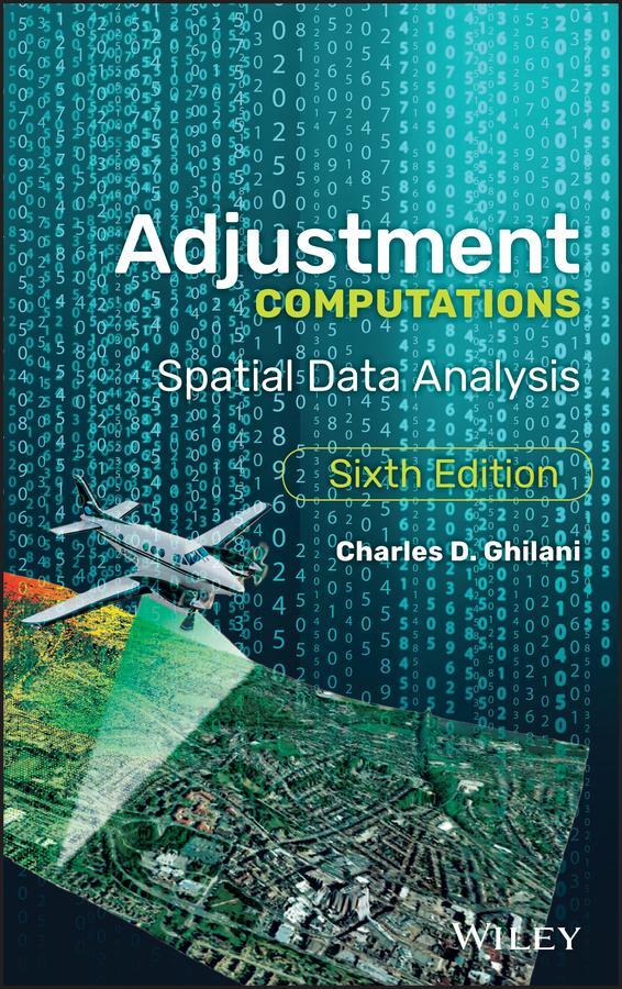 Cover: 9781119385981 | Adjustment Computations | Spatial Data Analysis | Charles D Ghilani