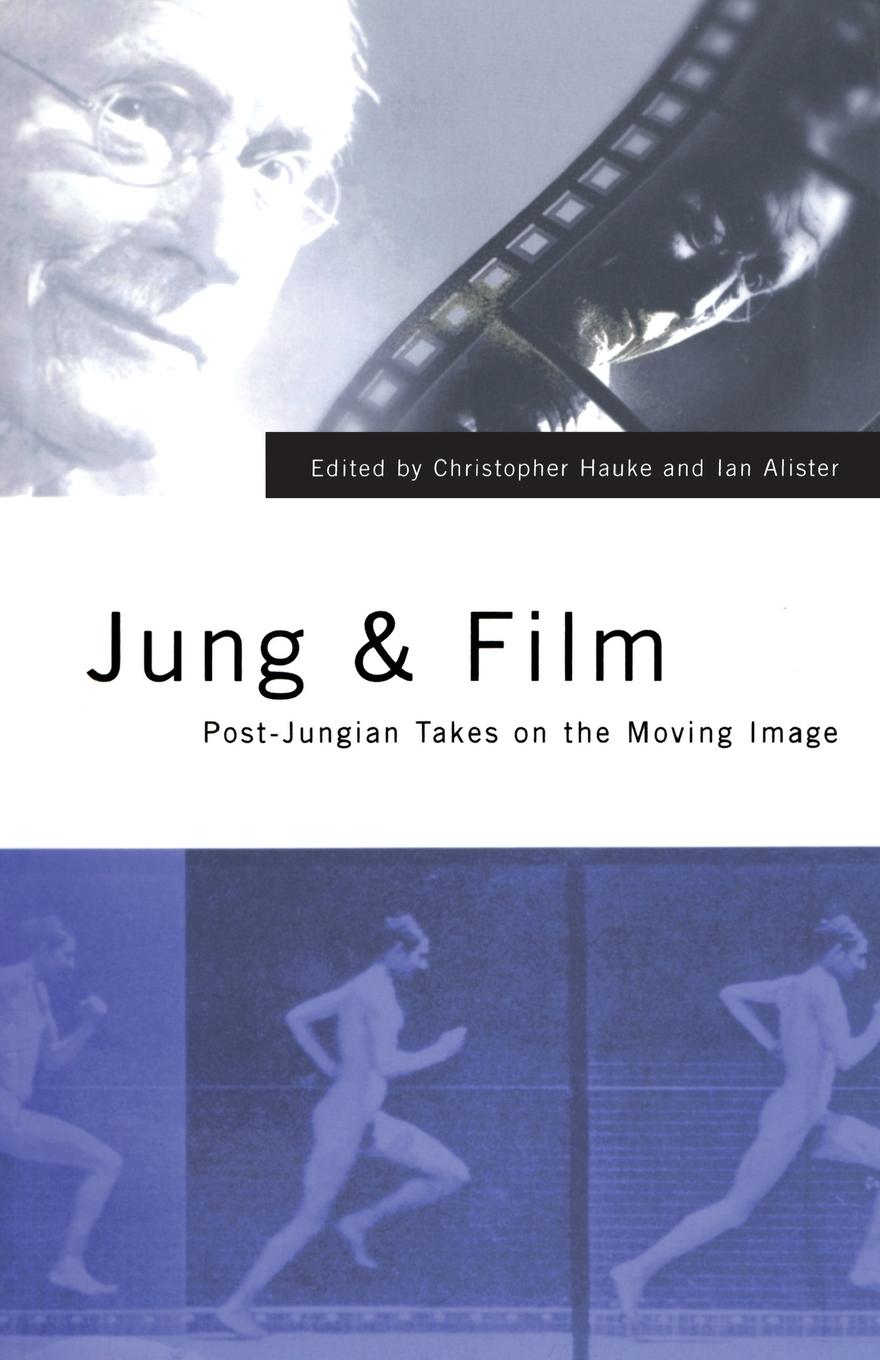 Cover: 9781583911334 | Jung and Film | Post-Jungian Takes on the Moving Image | Hauke (u. a.)