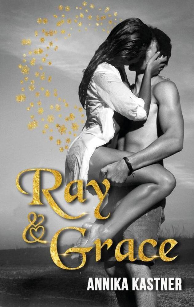 Cover: 9783947115150 | Ray und Grace | Annika Kastner | Taschenbuch | 420 S. | Deutsch | 2020