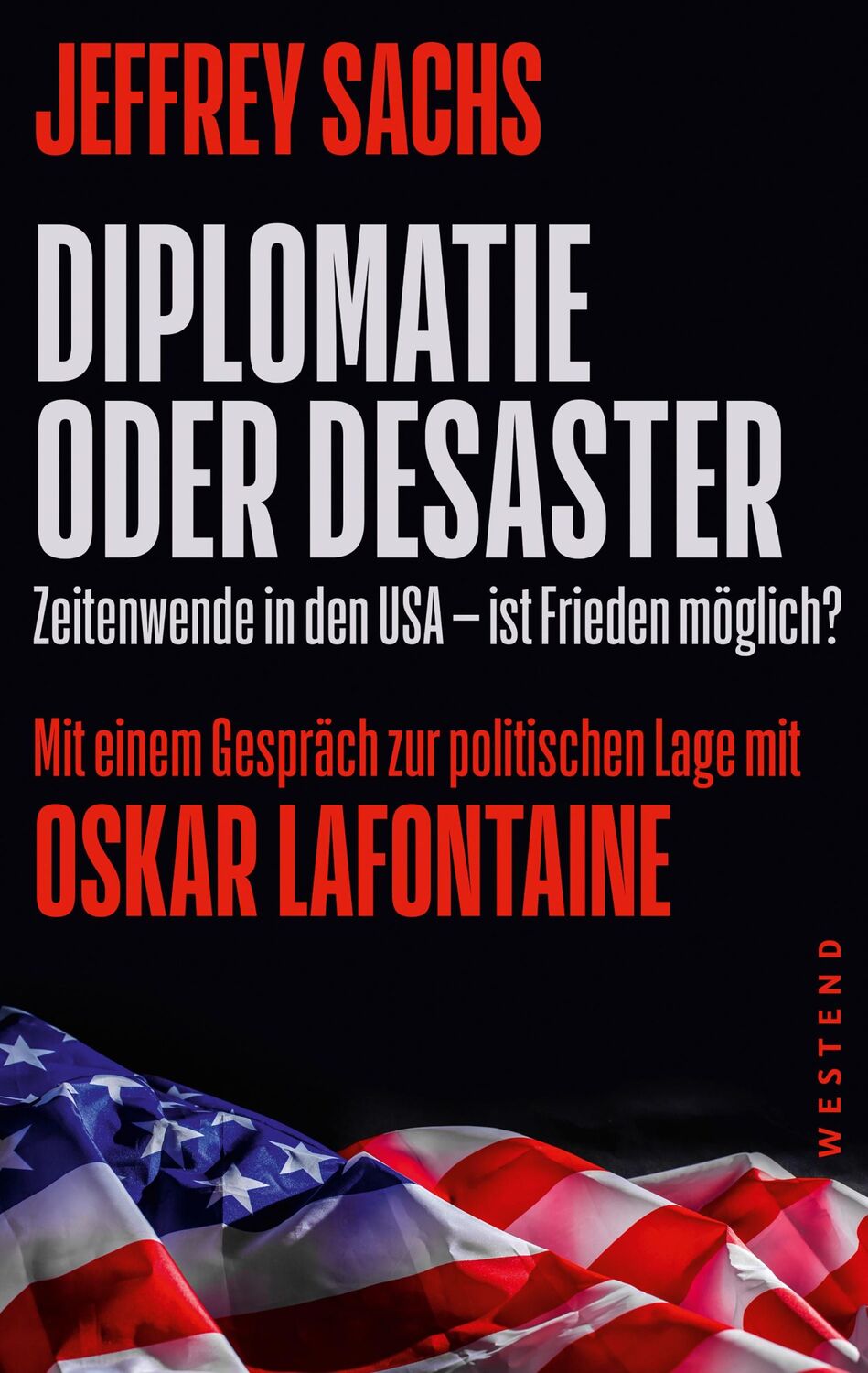 Cover: 9783864894787 | Diplomatie oder Desaster | Jeffrey Sachs | Taschenbuch | 176 S. | 2024