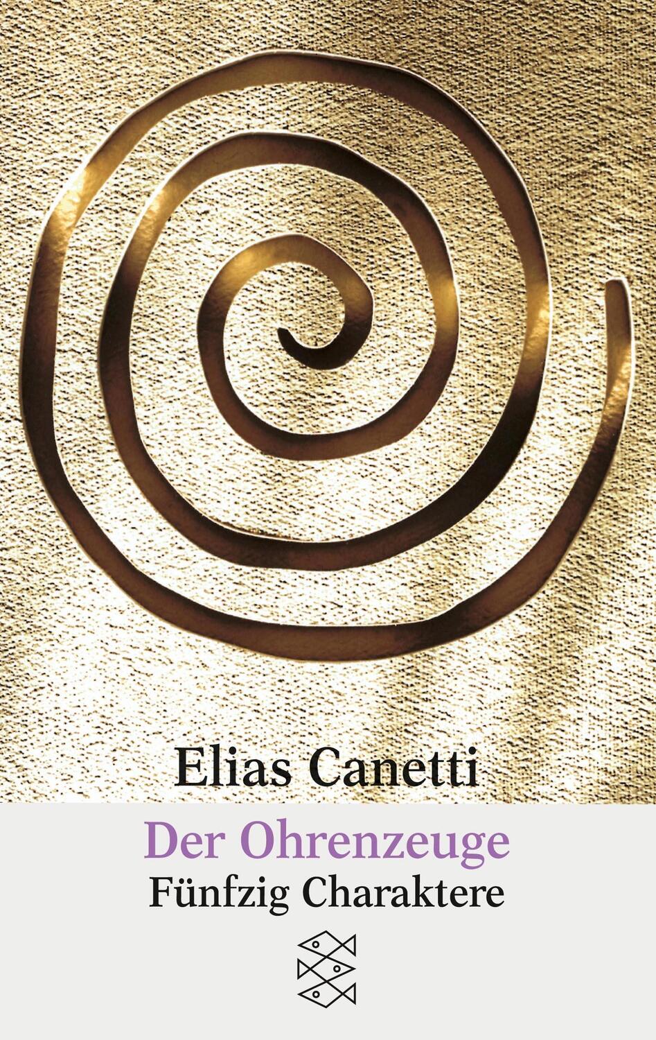 Cover: 9783596254200 | Der Ohrenzeuge | Fünfzig Charaktere | Elias Canetti | Taschenbuch