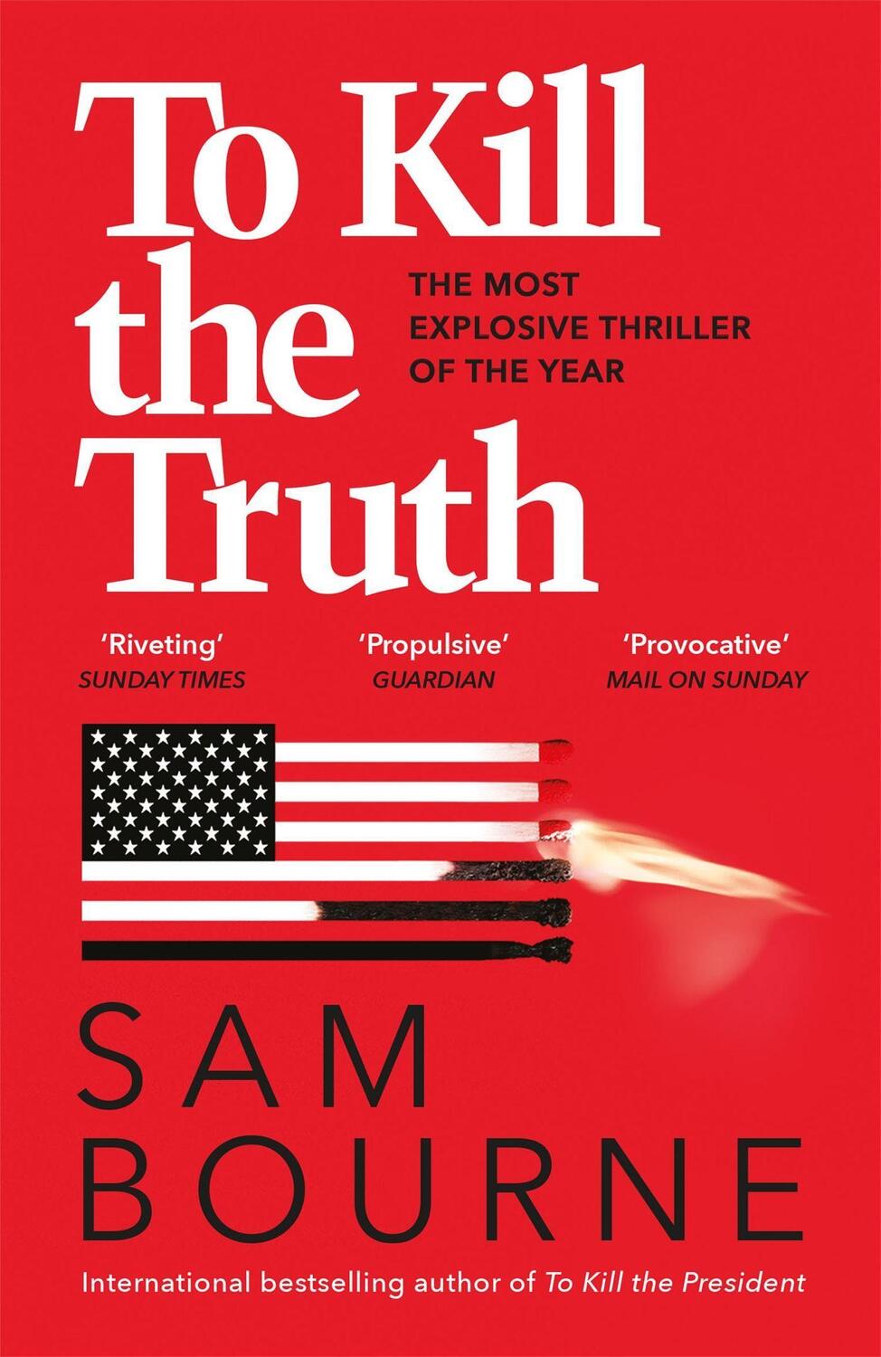 Cover: 9781529403190 | To Kill the Truth | Maggie Costello 4 | Sam Bourne | Taschenbuch