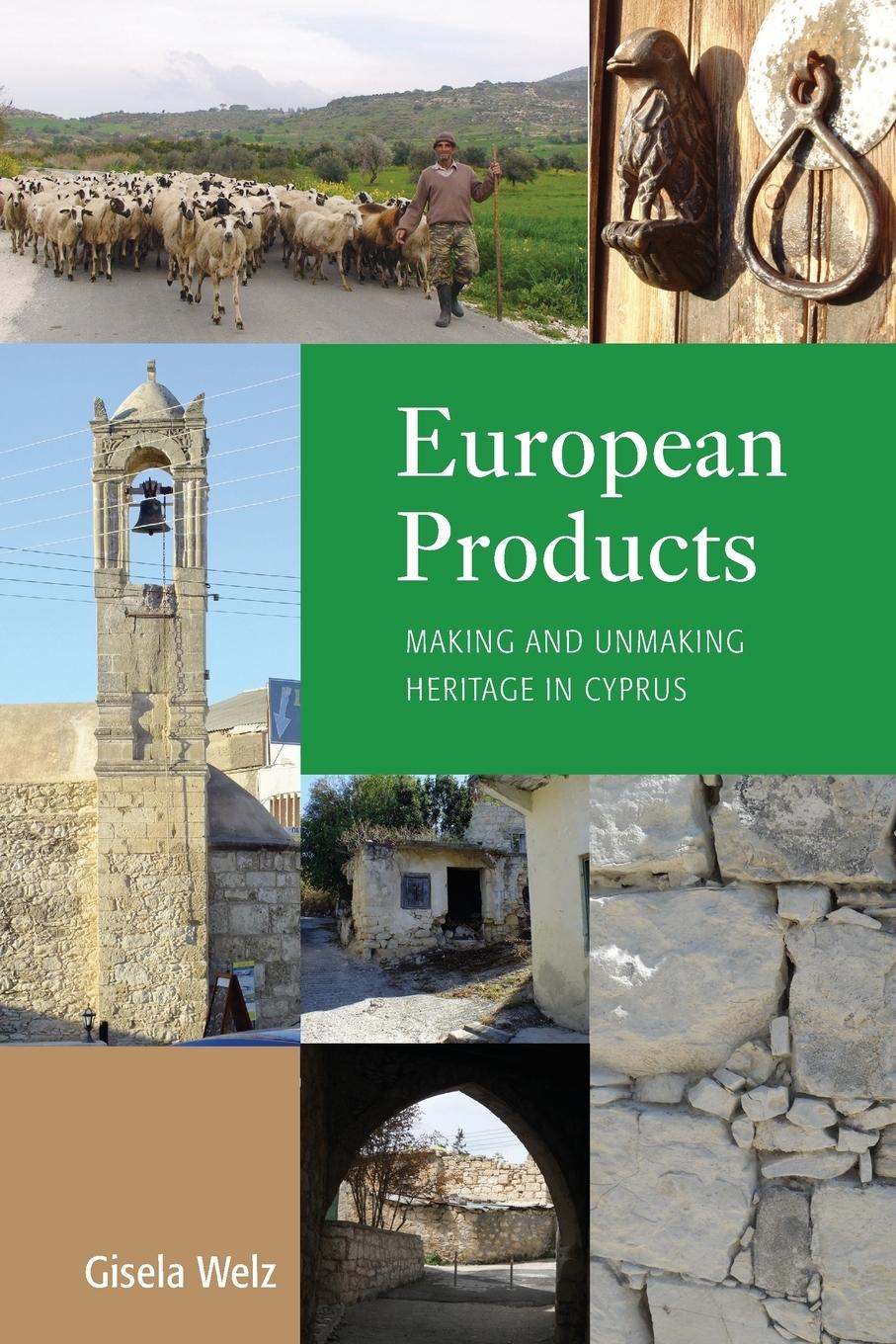 Cover: 9781785335174 | European Products | Making and Unmaking Heritage in Cyprus | Welz