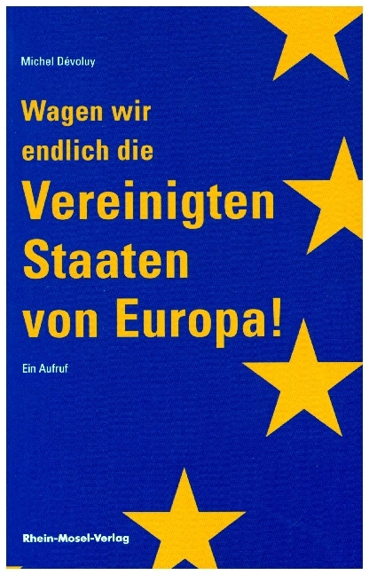 Cover: 9783898014342 | Wagen wir endlich die Vereinigten Staaten von Europa | Ein Aufruf