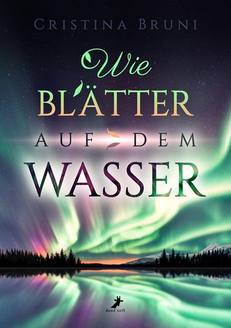 Cover: 9783960896869 | Wie Blätter auf dem Wasser | Cristina Bruni | Taschenbuch | 312 S.