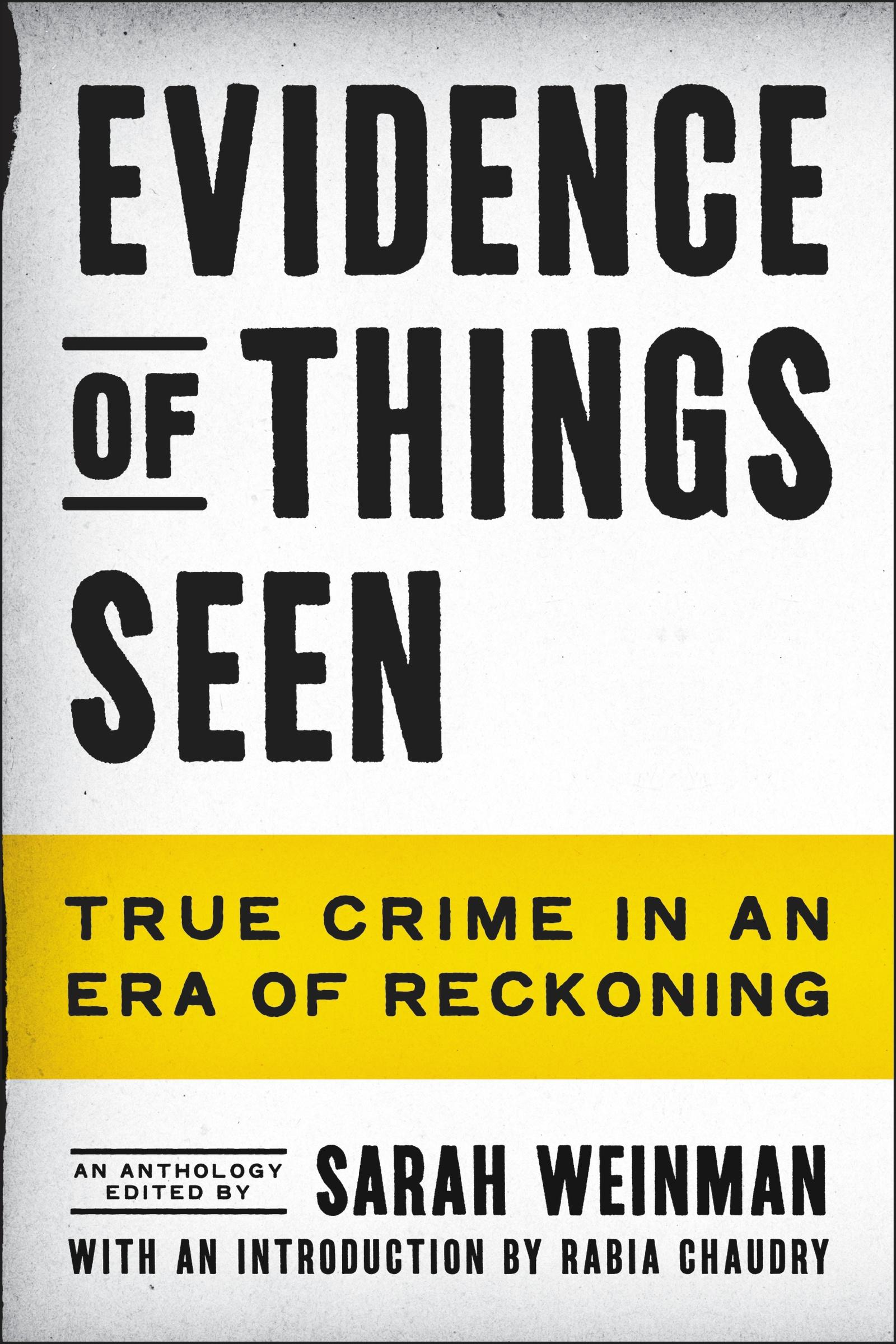 Cover: 9780063233928 | Evidence of Things Seen | True Crime in an Era of Reckoning | Weinman