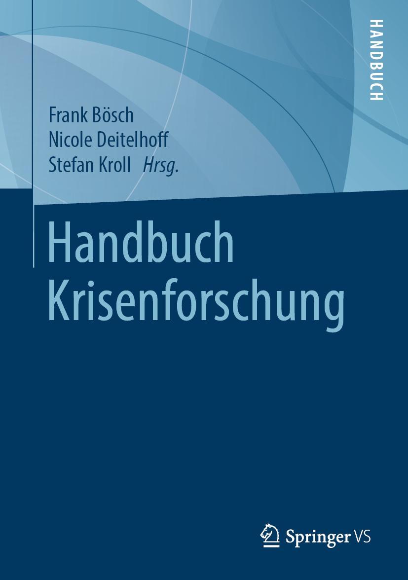 Cover: 9783658285708 | Handbuch Krisenforschung | Frank Bösch (u. a.) | Buch | IX | Deutsch