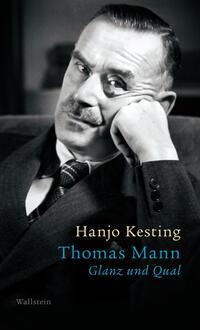 Cover: 9783835354135 | Thomas Mann | Glanz und Qual | Hanjo Kesting | Buch | 400 S. | Deutsch