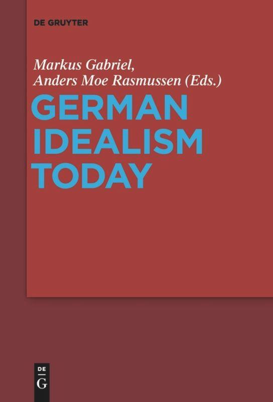 Cover: 9783110653434 | German Idealism Today | Anders Moe Rasmussen (u. a.) | Taschenbuch