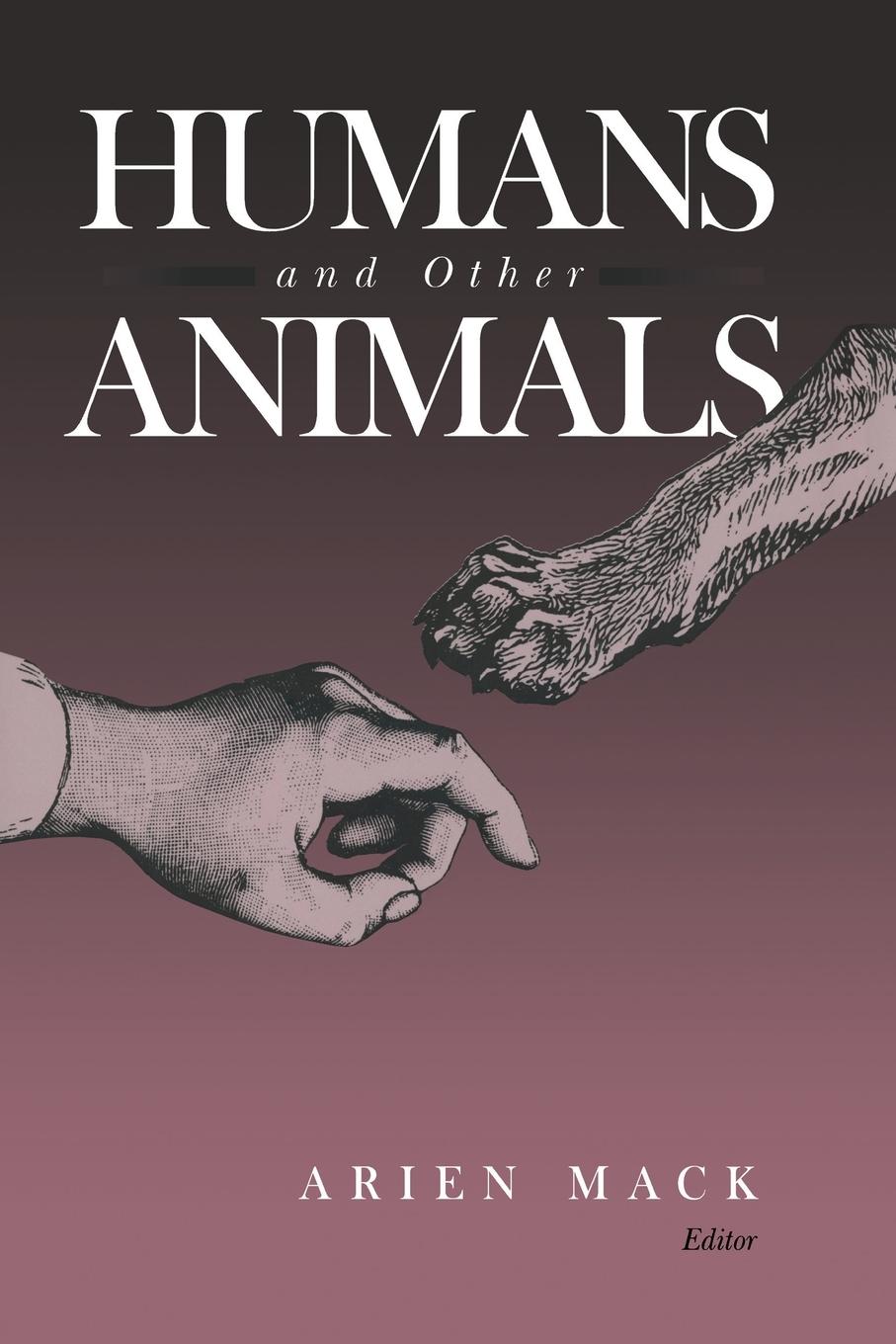 Cover: 9780814250174 | HUMANS AND OTHER ANIMALS | Arien Mack | Taschenbuch | Englisch | 1999