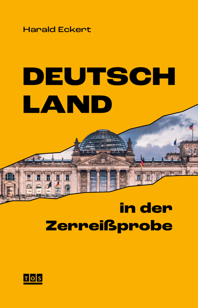 Cover: 9783965890084 | Deutschland in der Zerreißprobe | Harald Eckert | Taschenbuch | 384 S.