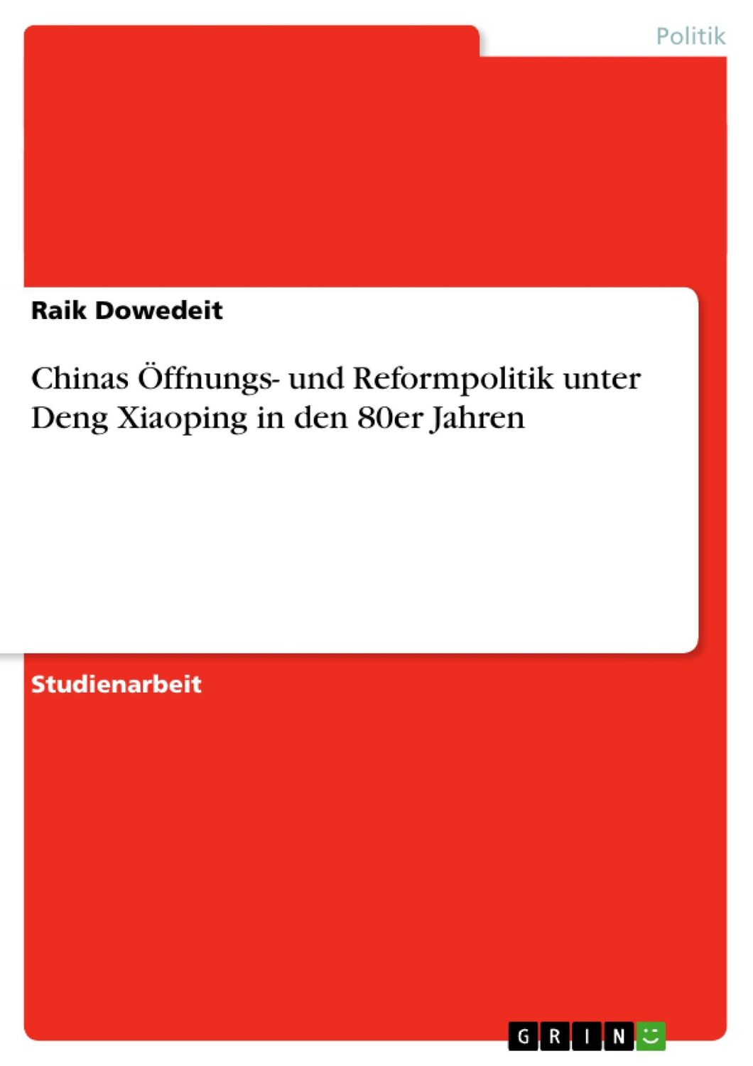 Cover: 9783640247844 | Chinas Öffnungs- und Reformpolitik unter Deng Xiaoping in den 80er...