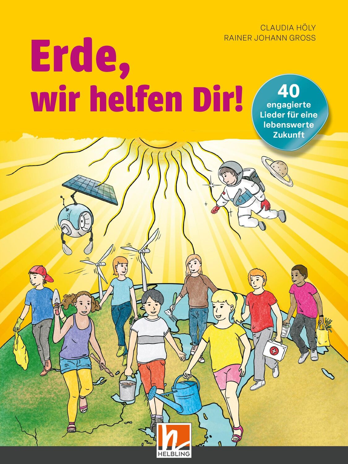 Cover: 9783862276806 | Erde, wir helfen Dir! Buch | Claudia Höly | Taschenbuch | Deutsch