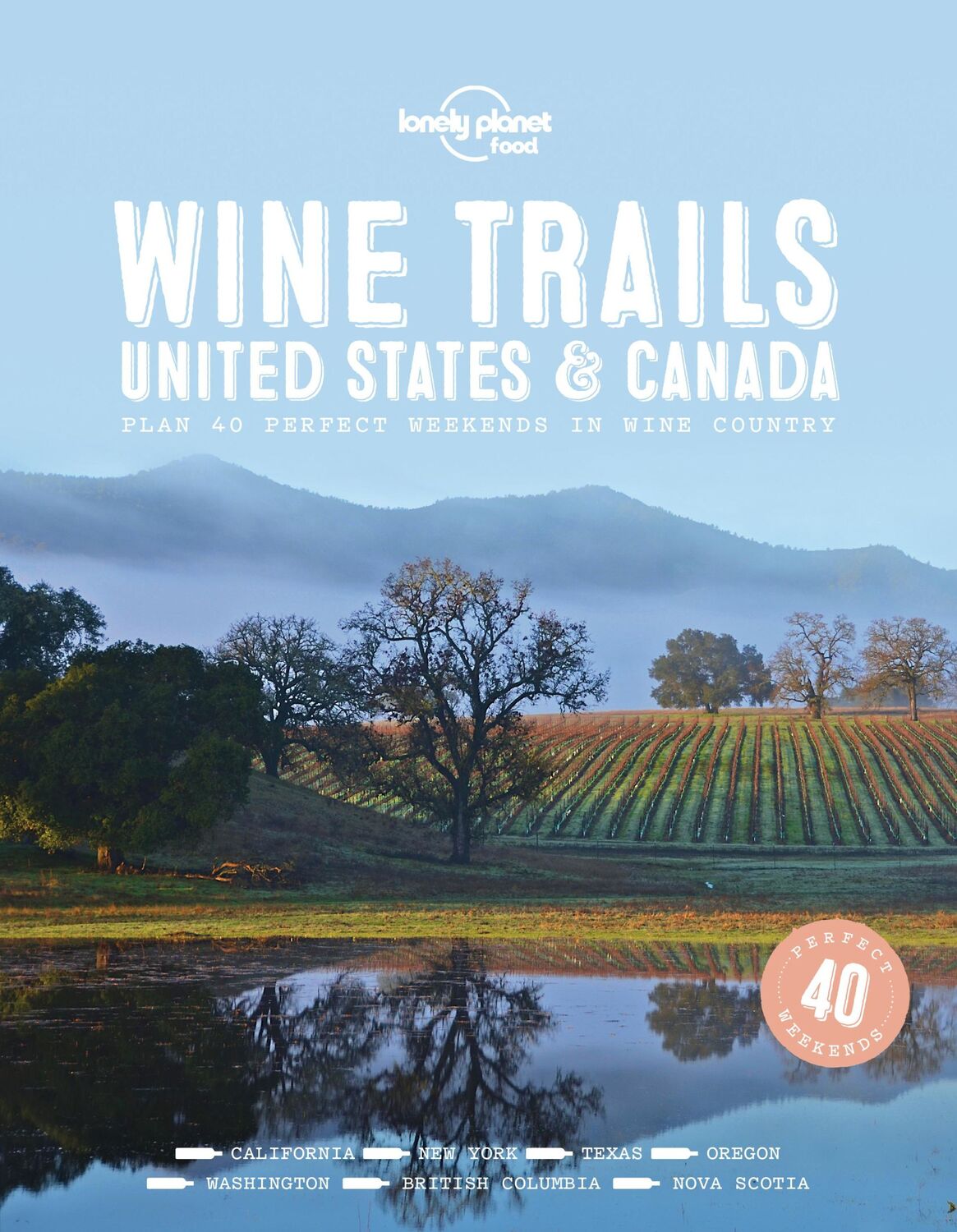 Cover: 9781787017702 | Lonely Planet Wine Trails - USA &amp; Canada | Food | Buch | Gebunden