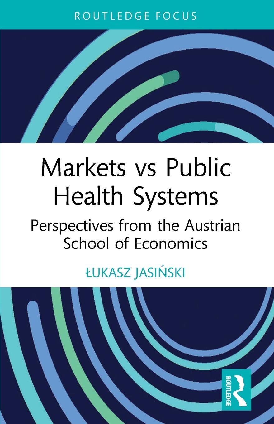 Cover: 9781032193946 | Markets vs Public Health Systems | ¿Ukasz Jasi¿ski | Taschenbuch