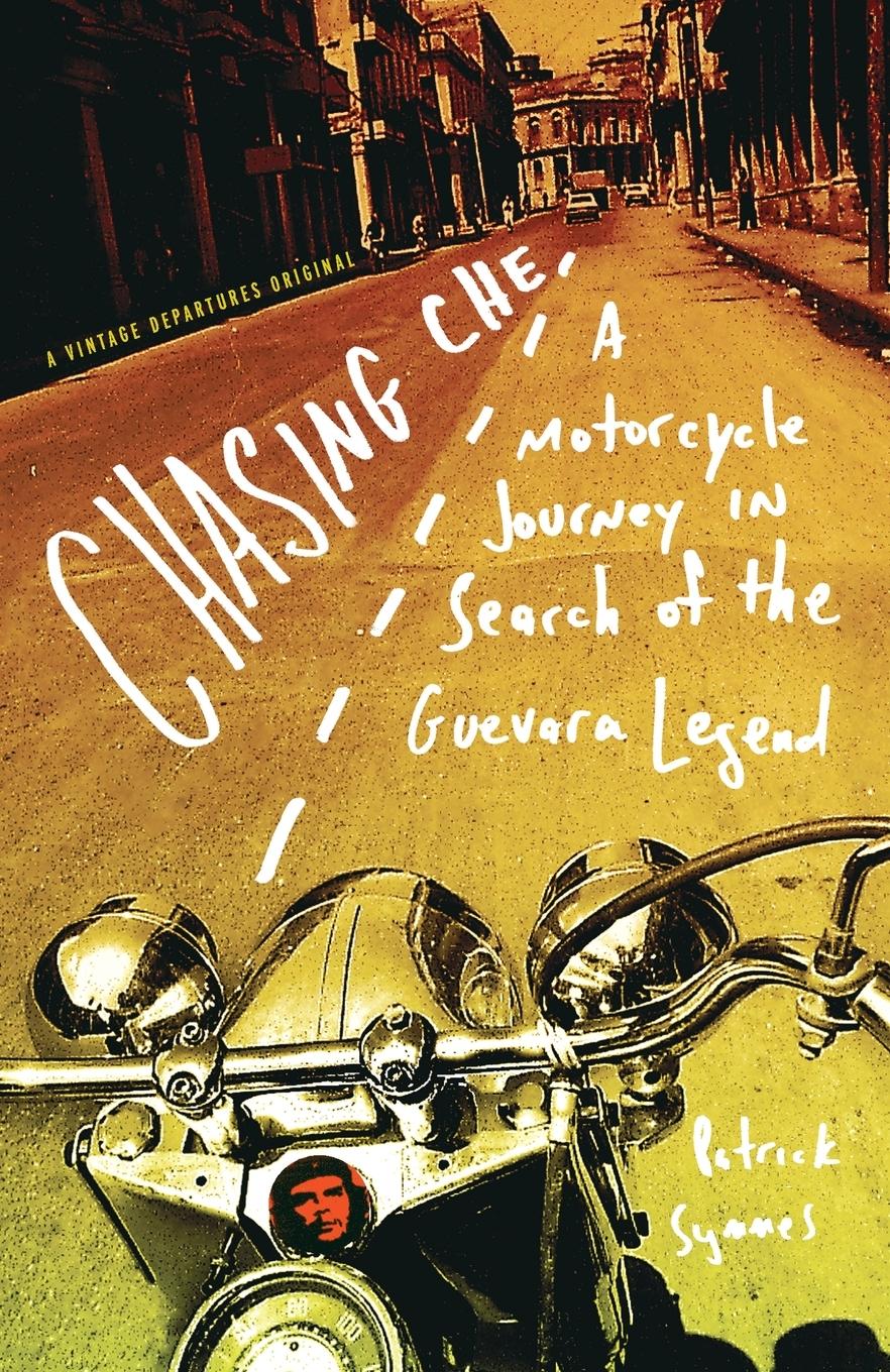 Cover: 9780375702655 | Chasing Che | A Motorcycle Journey in Search of the Guevara Legend