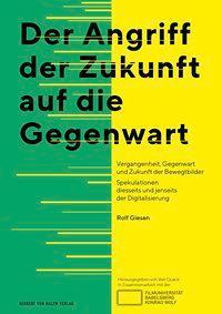 Cover: 9783744511933 | Der Angriff der Zukunft auf die Gegenwart | Rolf Giesen | Taschenbuch