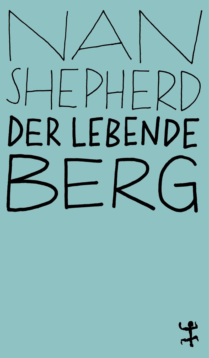 Cover: 9783957579010 | Der lebende Berg | Nan Shepherd | Taschenbuch | MSB Paperback | 179 S.