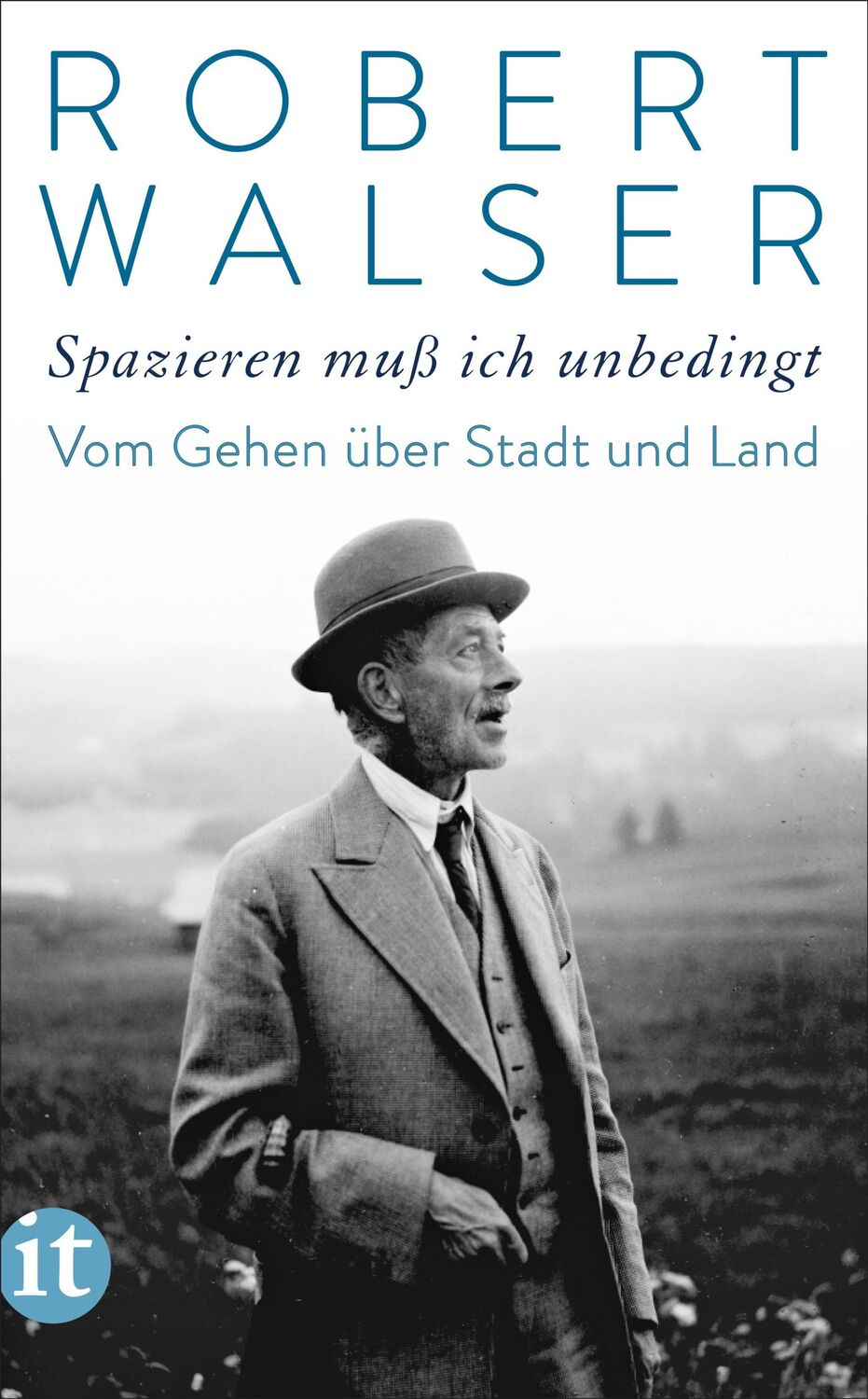 Cover: 9783458683568 | 'Spazieren muß ich unbedingt' | Robert Walser | Taschenbuch | 173 S.