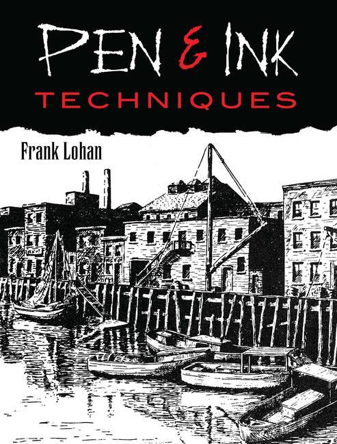 Cover: 9780486474564 | Pen &amp; Ink Techniques | Frank J Lohan | Taschenbuch | Englisch | 2009