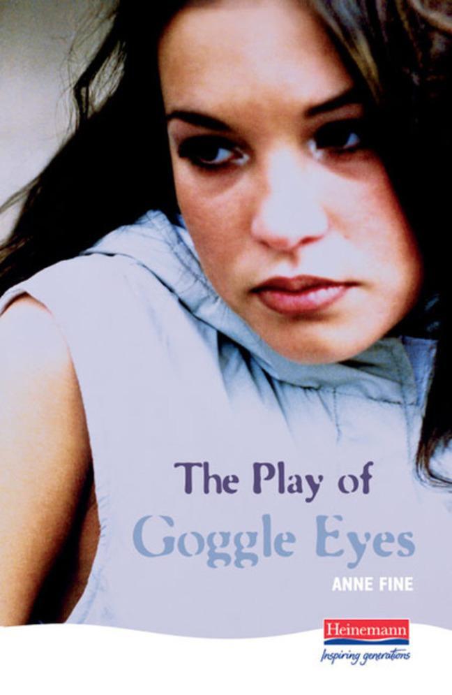 Cover: 9780435233099 | The Play Of Goggle Eyes | Anne Fine | Buch | Gebunden | Englisch