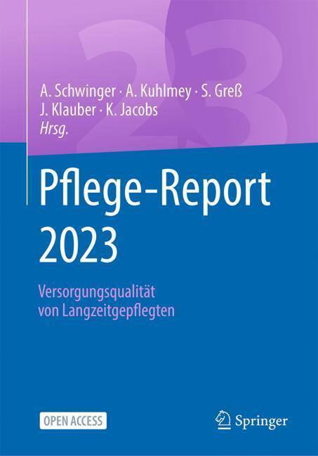 Cover: 9783662676684 | Pflege-Report 2023 | Versorgungsqualität von Langzeitgepflegten | Buch