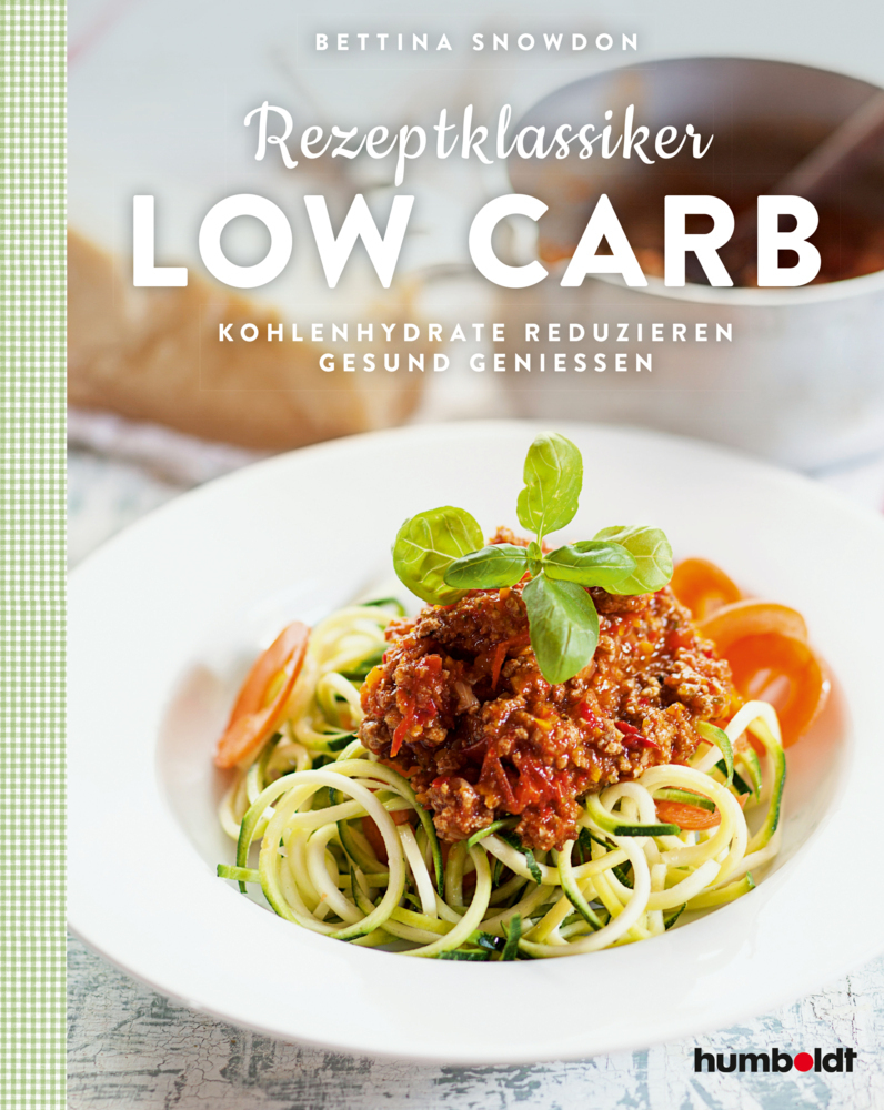 Cover: 9783869100708 | Rezeptklassiker Low Carb | Kohlenhydrate reduzieren - gesund genießen