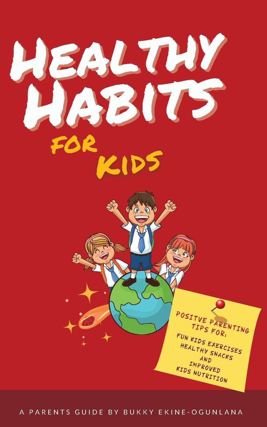 Cover: 9781914055454 | Healthy Habits for Kids | Bukky Ekine-Ogunlana | Taschenbuch | 2020