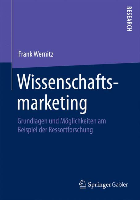 Cover: 9783658086909 | Wissenschaftsmarketing | Frank Wernitz | Taschenbuch | Paperback