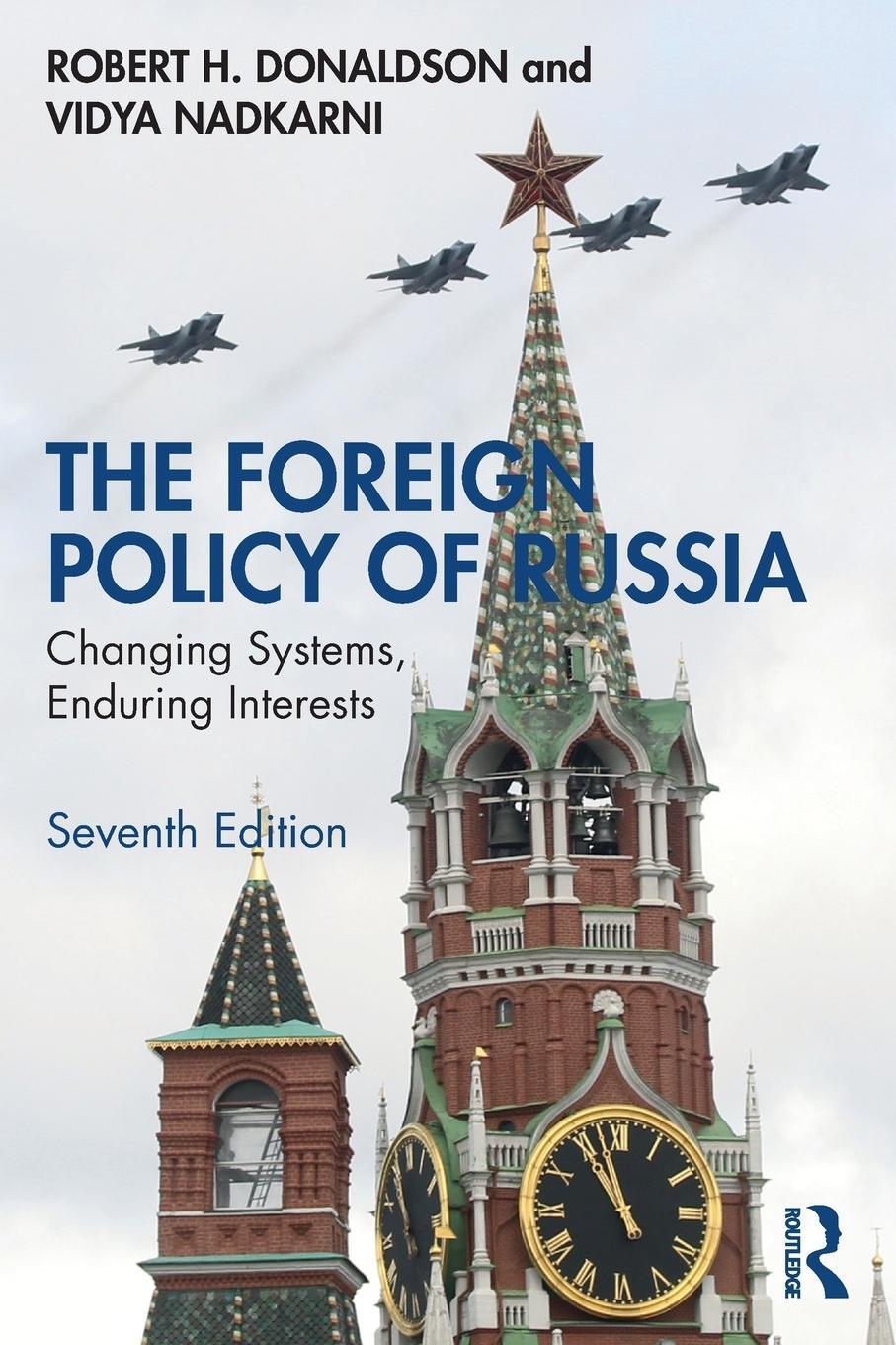 Cover: 9781032398556 | The Foreign Policy of Russia | Changing Systems, Enduring Interests