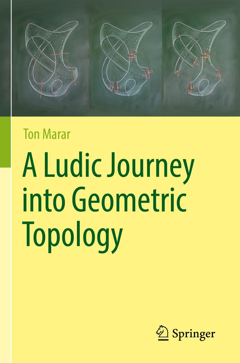 Cover: 9783031074448 | A Ludic Journey into Geometric Topology | Ton Marar | Taschenbuch