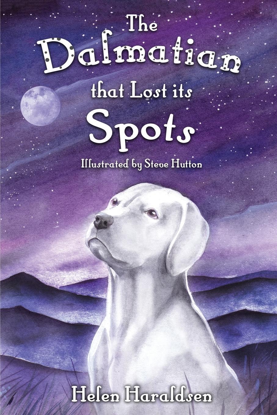 Cover: 9781913953010 | The Dalmatian that Lost its Spots | Helen Haraldsen | Taschenbuch