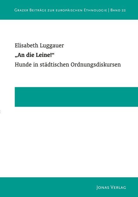 Cover: 9783894455453 | "An die Leine!" | Hunde in städtischen Ordnungsdiskursen | Luggauer