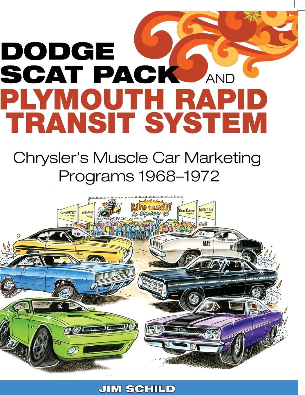 Cover: 9781613258798 | Dodge Scat Pack and Plymouth Rapid Transit System | Jim Schild | Buch