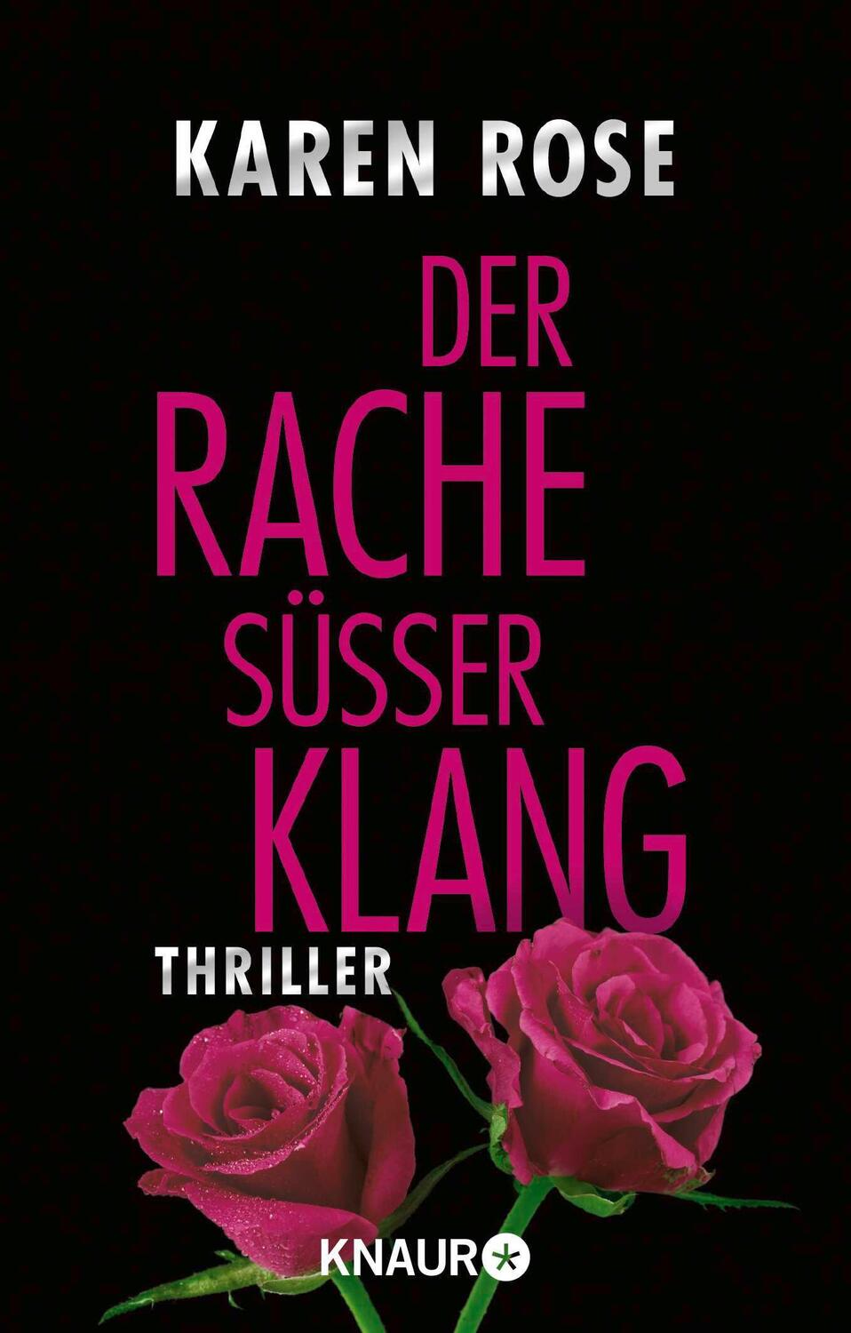 Cover: 9783426634646 | Der Rache süßer Klang | Thriller | Karen Rose | Taschenbuch | 636 S.