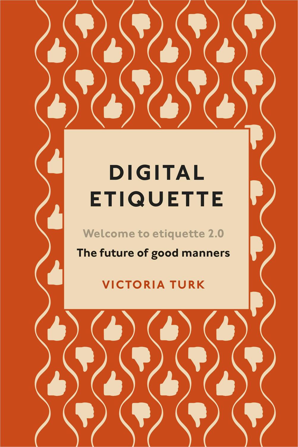 Cover: 9781529102406 | Digital Etiquette | Victoria Turk | Buch | Gebunden | Englisch | 2019