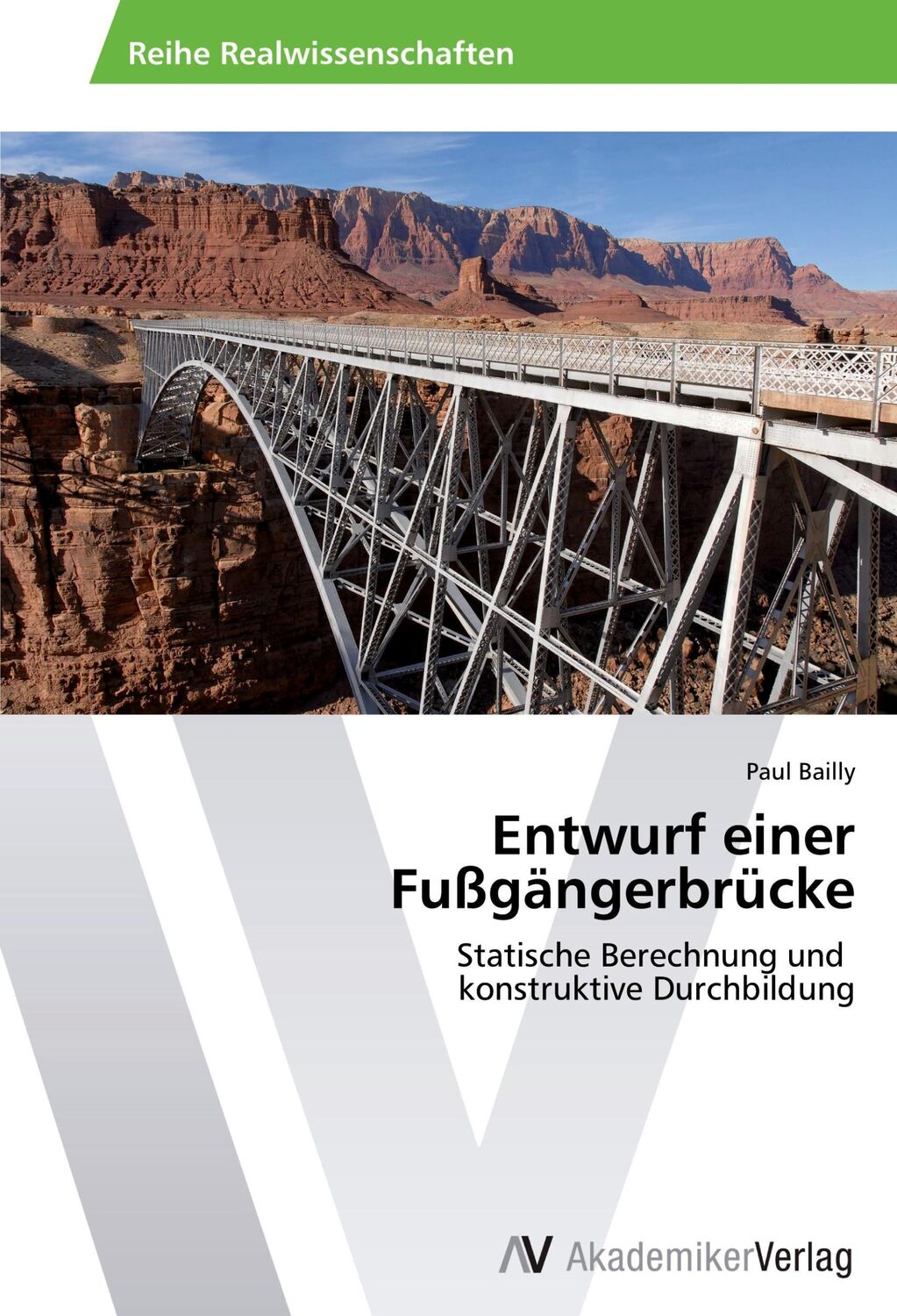 Cover: 9783639400755 | Entwurf einer Fußgängerbrücke | Paul Bailly | Taschenbuch | Paperback