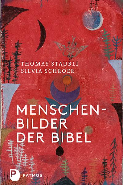 Cover: 9783843604444 | Menschenbilder der Bibel | Thomas Staubli (u. a.) | Buch | 690 S.