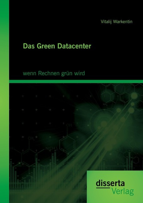 Cover: 9783954258505 | Das Green Datacenter: wenn Rechnen grün wird | Vitalij Warkentin