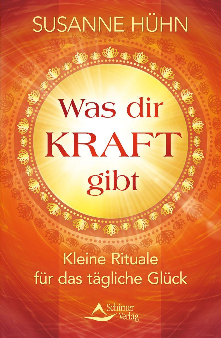 Cover: 9783843412407 | Was dir Kraft gibt | Kleine Rituale für das tägliche Glück | Hühn