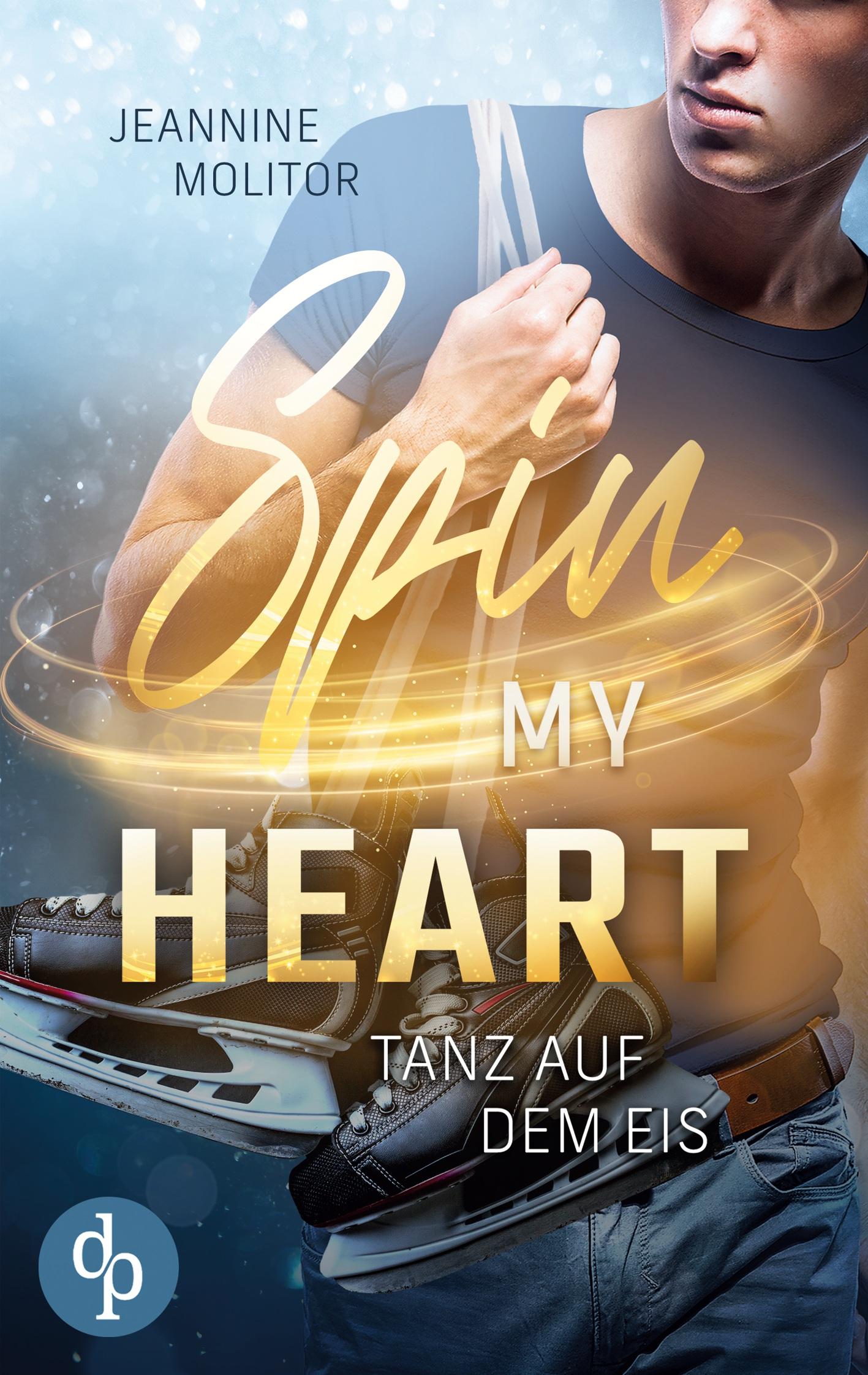 Cover: 9783986379698 | Spin my Heart | Tanz auf dem Eis | Jeannine Molitor | Taschenbuch