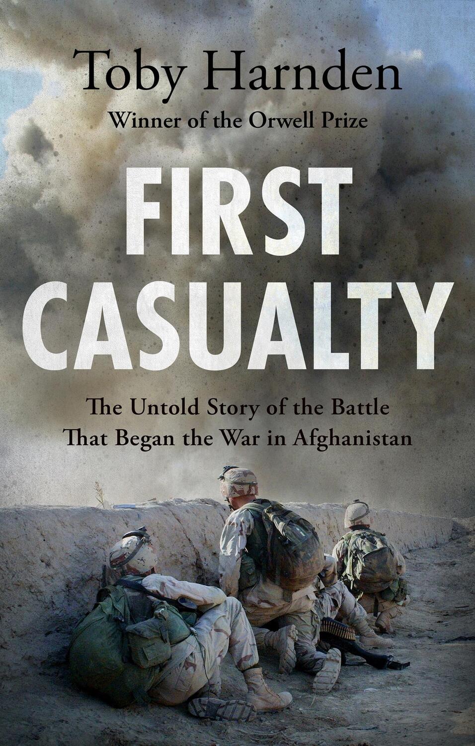 Cover: 9781787396449 | First Casualty | Toby Harnden | Buch | Gebunden | Englisch | 2021