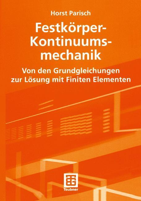 Cover: 9783519004349 | Festkörper-Kontinuumsmechanik | Horst Parisch | Taschenbuch | xxiv