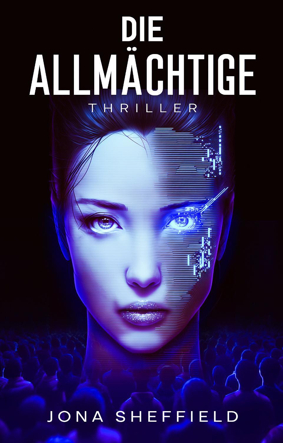 Cover: 9783963573460 | Die Allmächtige | Thriller | Jona Sheffield | Taschenbuch | 428 S.