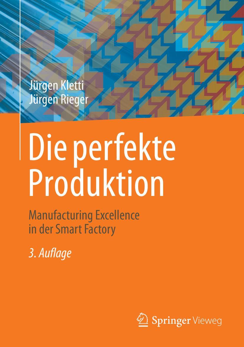 Cover: 9783658390235 | Die perfekte Produktion | Jürgen Rieger (u. a.) | Buch | xviii | 2023