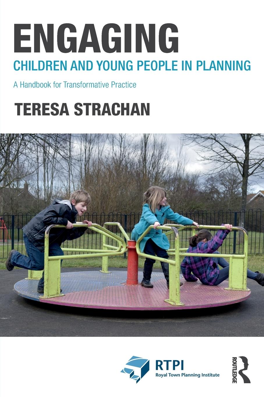 Cover: 9781032221670 | Engaging Children and Young People in Planning | Teresa Strachan