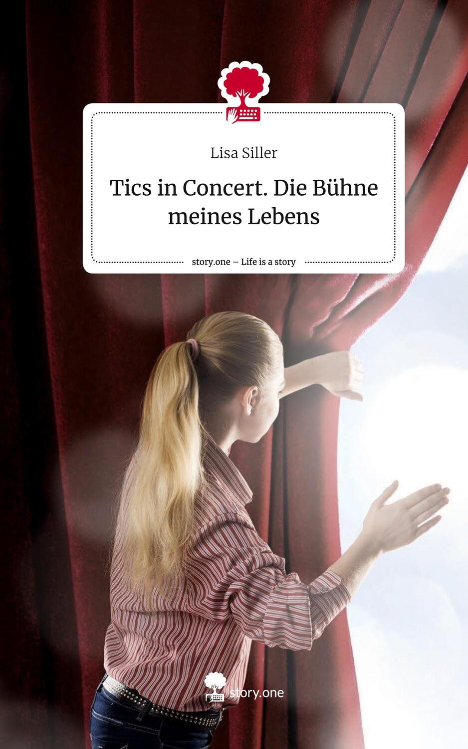 Cover: 9783711551214 | Tics in Concert. Die Bühne meines Lebens. Life is a Story - story.one